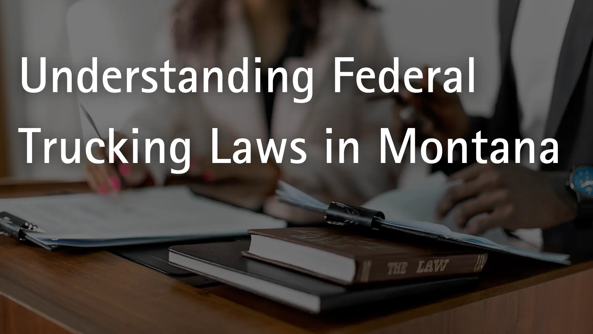 Understanding Federal Trucking Laws in Montana Image