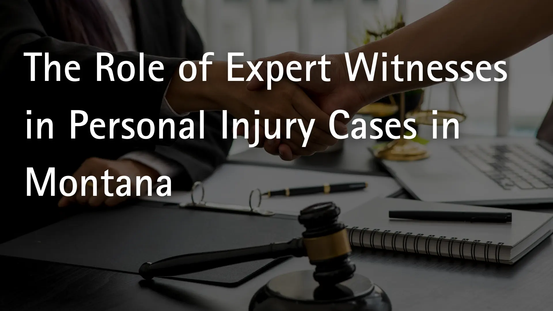 The Role of Expert Witnesses in Personal Injury Cases in Montana Image