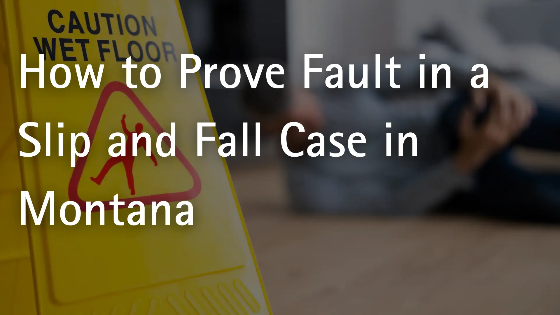 How to Prove Fault in a Slip and Fall Case in Montana Image