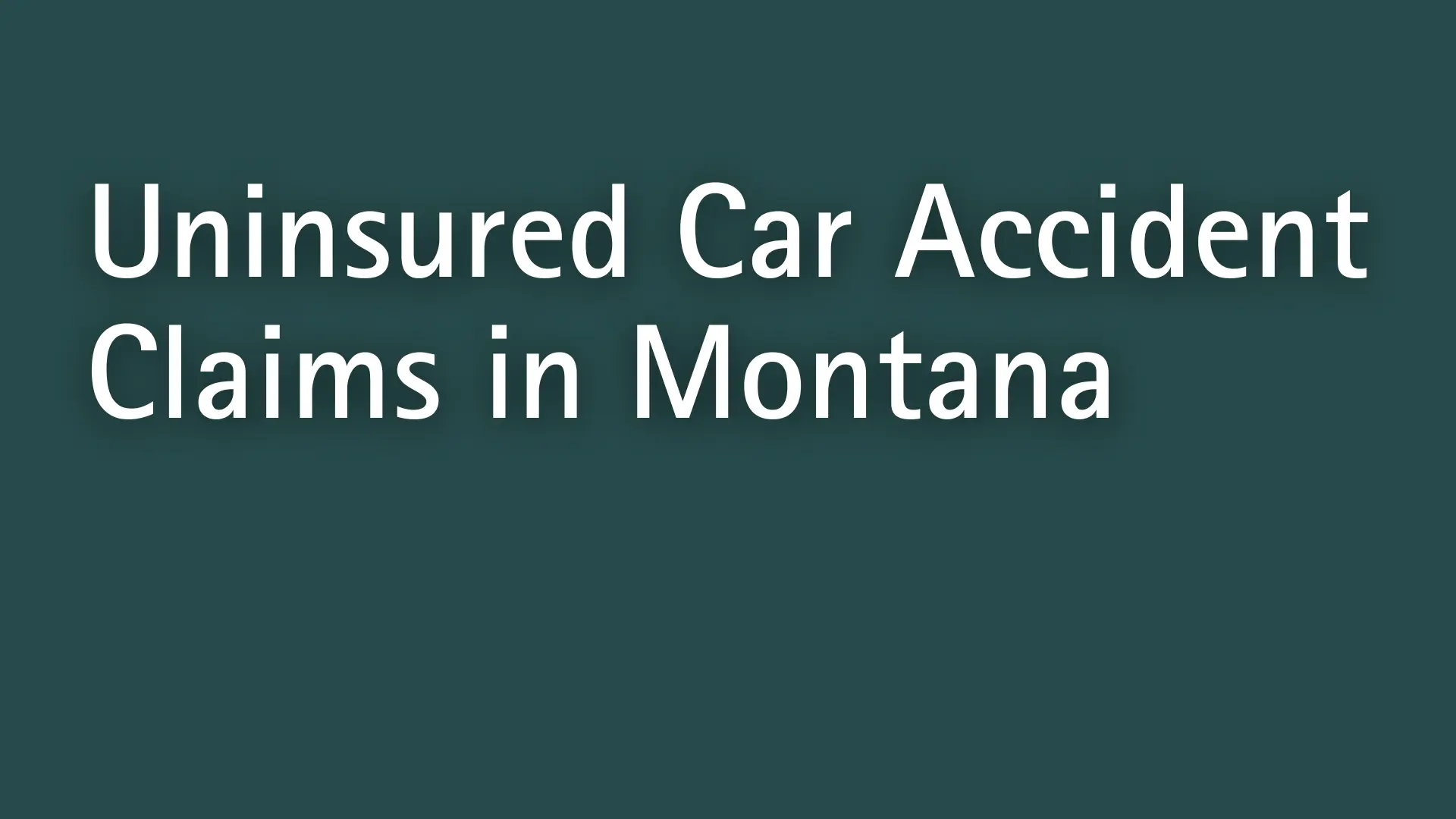 Uninsured Car Accident Claims in Montana Image